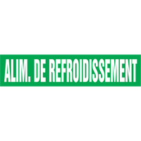 Marqueur de tuyau "Alim. de Refroidissement", Autocollant, 4" h x 24" la, Blanc/vert Oxymax Inc