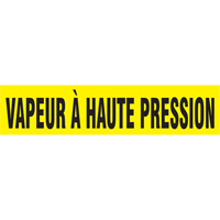 "Vapeur &agrave; Haute Pression" Pipe Marker, Self-Adhesive, 1" H x 8" W, Black on Yellow Oxymax Inc