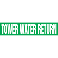 "Tower Water Return" Pipe Markers, Self-Adhesive, 4" H x 24" W, White on Green Oxymax Inc