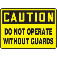 "Do Not Operate Without Guards" Sign, 7" x 10", Plastic, English Oxymax Inc